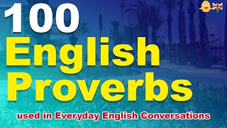 100 English Proverbs used in Everyday English Conversations with meanings [upl. by Anyak]