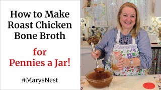 How to Make Roast Chicken Bone Broth for Pennies a Jar  Bone Broth Recipe [upl. by Nathanial]