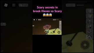 Scary Secrets in brook Haven so Scary😱😱😱😱😰😰😰😰😰😨😨😨😨😥😥😥😥😱 [upl. by Helm]