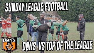 SE DONS Sunday League Football Vs TOP OF THE LEAGUE [upl. by Amron]