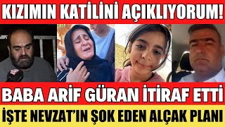 KIZIMIN KATİLİNİ AÇIKLIYORUM BABA ARİF GÜRAN NARİNİN KATİLİNİ BÖYLE AÇIKLADI ŞOK DİDEM ARSLAN [upl. by Eiramrebma608]