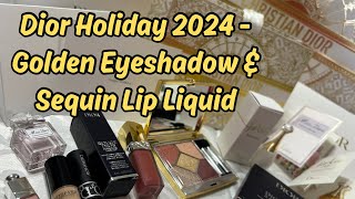 Dior Holiday 2024 Golden Eyeshadow amp Rouge Dior Forever Liquid Sequin 353 LiaisonLimited Edition 💖 [upl. by Anorahs282]