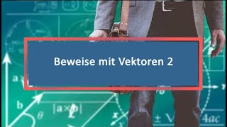 Beweise mit Vektoren 2 [upl. by Attikram]