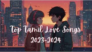 Trending Songs 2023 amp 2024  2k Love Songs  New Tamil Songs  Latest Tamil Songs amudharagam [upl. by Nimajneb]