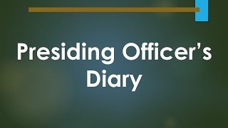 Presiding Officer’s Diary [upl. by Gerdi]