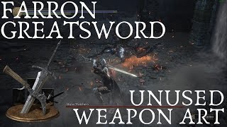 Dark Souls 3  Farron Greatsword UNUSED Weapon Art [upl. by Lahtnero]