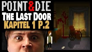 POINTampDIE The Last Door Kapitel 1  Part 2  Aufgefressen  Point and Click [upl. by Ellivnarg372]