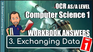 OCR ASA LEVEL Computer Science  WORKBOOK ANSWERS  3 Exchanging Data Part 1  H046446 [upl. by Nairadas]