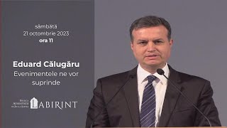 Pastor Eduard Călugăru  Evenimentele ne vor surprinde  21 octombrie 2023 [upl. by Thorncombe]