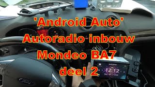 Een JVC Dubbeldin Autoradio met Android Autoquot monteren in een Ford Mondeo BA7 25T DEEL 2 [upl. by Lowson]