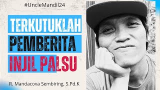 UNGKAPAN TERKUTUKLAH PEMBERITA INJIL PALSU  UncleMandil24 [upl. by Ahseinek]