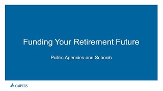 Funding your Retirement Future  Public Agencies and Schools [upl. by Yrogiarc380]