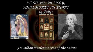 St Sisoes Anachoret in Egypt 4 July Butlers Lives of the Saints [upl. by Meredith]