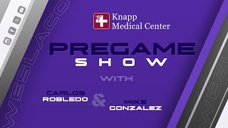 Knapp Medical Center Pregame Show with Carlos Robledo and Mike Gonzalez [upl. by Takara]