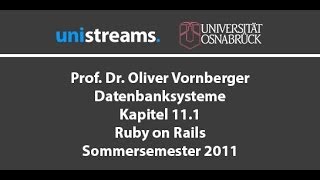 18 Vorlesung Datenbanksysteme  Ruby on Rails  Kapitel 111  SS 11  unistreams [upl. by Ainat]