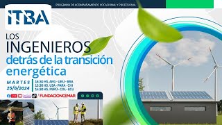 ITBA  Los ingenieros detrás de la transición energética [upl. by Fein]