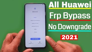 All Huawei 2021 February Frp UnlockBypass Google Account Lock  No Need to Downgrade Android 10 [upl. by Etteiluj]