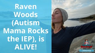 Raven Woods Autism Mama Rocks the IEP is ALIVE [upl. by Lowe]