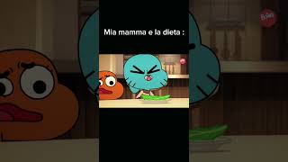 Mia mamma e la dietaIRONICO capcutedit gumball [upl. by Anar548]