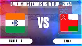 🔴 Live India Vs Oman Live  Match 12  IND vs OMN Live  Asian Men’s T20 Emerging Cup [upl. by Fidele177]