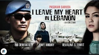 Pasukan Garuda  I Leave My Heart In Lebanon  Full Movie 2016  Film Indonesia 2016 film drama [upl. by Lanaj]