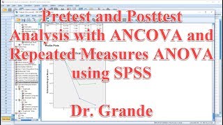 Pretest and Posttest Analysis with ANCOVA and Repeated Measures ANOVA using SPSS [upl. by Kowatch]