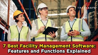 7 Best Facility Management Software Features and Functions Explained [upl. by Tomkin159]