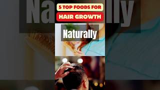 5 top foods for hair growth naturally [upl. by Annaira]