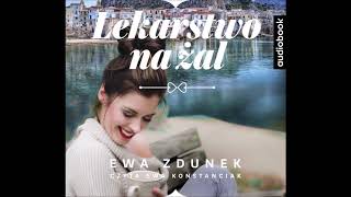 Ewa Zdunek quot Lekarstwo na żalquot audiobook [upl. by Sokin]