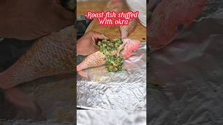 Jamaican style roast fish stuffed with okra and callaloo jamaicanstyle redsnapper fishrecipe fyp [upl. by Michiko]