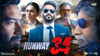 Runway 34 Full Movie  Ajay Devgn  Amitabh Bachchan  Rakul Preet Singh  Review amp Facts [upl. by Henka]