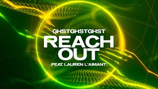 GHSTGHSTGHST  Reach Out Feat Lauren Laimant Official Visualiser [upl. by Medora]