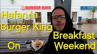 HAFAN Y MOR BREAKFAST IN BURGER KING FRIDAYSUNDAY 9AM1130 amp VERY NICE amp SMALL WALK TO LAKESIDE [upl. by Airehs]