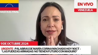 URGENTE  Palabras de María Corina Machado hoy 9OCT a FANB quotno tienen futuro con Maduroquot venezuela [upl. by Cire]