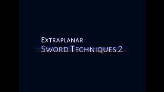 Extraplanar Sword Techniques 2 Showcase 🦋🌌 [upl. by Tergram756]