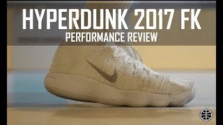 Nike Hyperdunk 2017 FK [upl. by Wall696]