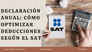 Optimiza tus Deducciones en la Declaración Anual🤓 Consejos Cruciales del SAT [upl. by Sumaes]