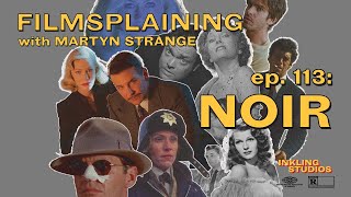 Film Noir amp The American Nightmare  Filmsplaining w Martyn Strange [upl. by Nylirret]