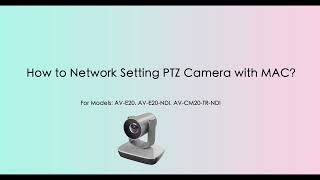 How to network settings AVKANS AVE20NDI using Mac avkans ndicamera livestream [upl. by Leno207]