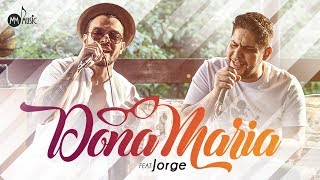 Thiago Brava Ft Jorge  Dona Maria [upl. by Wampler]