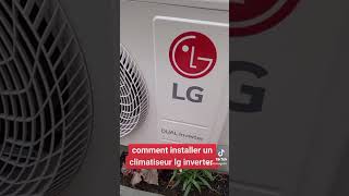 comment installer un climatiseur LG inverter dual [upl. by Ynattir]