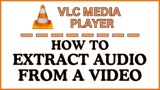 How To Convert A Video File Into An MP3 Audio File Using The VLC Media Player [upl. by Feodora]