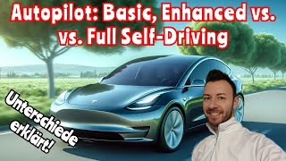 Tesla Autopilot vs Enhanced Autopilot vs Full SelfDriving Was ist der Unterschied [upl. by Radferd]