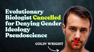 Colin Wright on the State of Academic Science Gender and His Latest Career Move [upl. by Milde911]