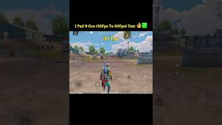 PUBG Mobile amp BGMI  I Pad 9 Gen 10Fps To 60Fps Test👌✅bgmitipsandtricks tipsandtricksshorts [upl. by Awe]