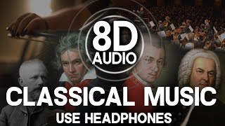 8D AUDIO  CLASSICAL MUSIC  Bach Mozart Chopin Beethoven Tchaikovsky USE HEADPHONES [upl. by Rimidalv227]