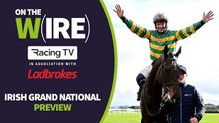 Fairyhouse Irish Grand National tips amp preview amp exclusive chat with Tom Gibney  On The Wire [upl. by Josephine]