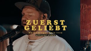 Zuerst geliebt Martin Wiegel Remix  Live  Outbreakband official Video [upl. by Ilac]