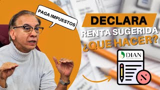 🔴¿La declaración de renta sugerida [upl. by Llarret]