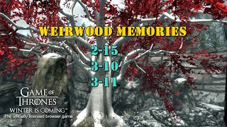 GOTWIC  Weirwood Memories 215 310 311 [upl. by Akinehc]